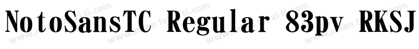 NotoSansTC Regular 83pv RKSJ H字体转换